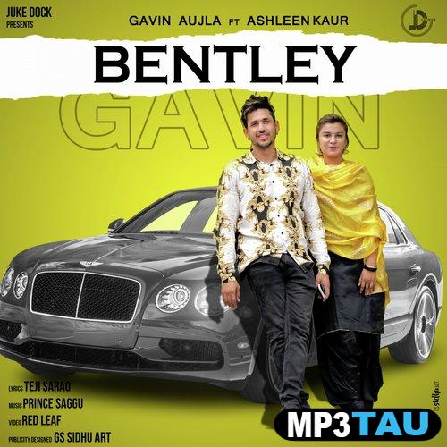 Bentley-Ft-Ashleen-Kaur Gavin Aujla mp3 song lyrics